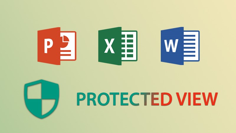 Cách bật/tắt tính năng Protected View khi mở tài liệu PowerPoint, Word, Excel