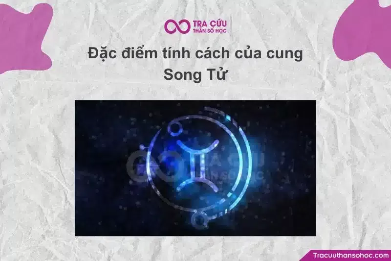 Người thuộc cung Song Tử có tính cách linh hoạt, thông minh và luôn thay đổi như gió