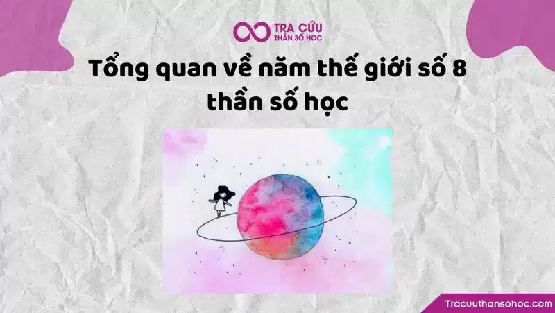 Hình ảnh thể hiện ý nghĩa tổng quan về năm thế giới số 8 trong thần số học