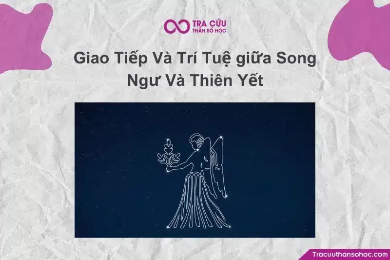 Song Ngư và Thiên Yết giao tiếp qua trực giác và cảm xúc sâu xa