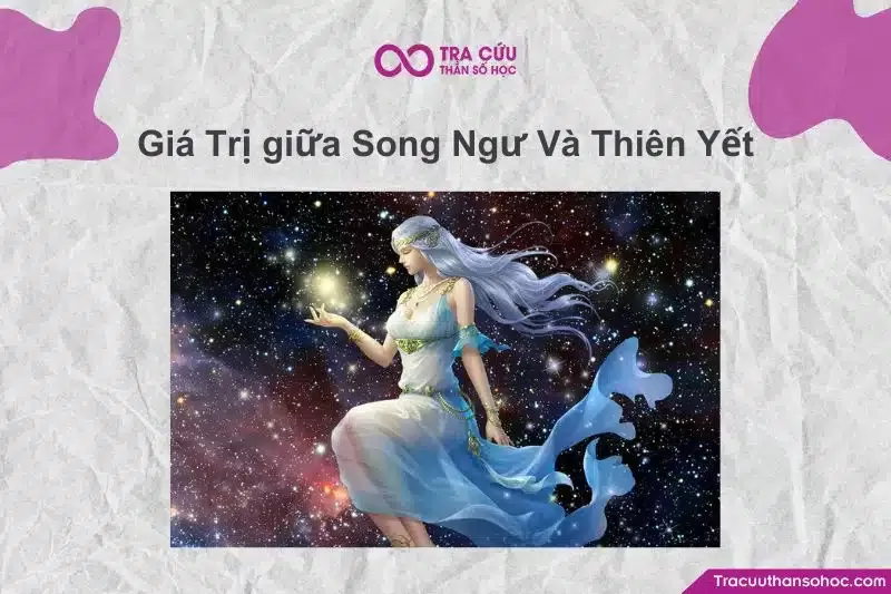 Trong tình yêu, giá trị cốt lõi là yếu tố giúp Song Ngư và Thiên Yết đi cùng nhau lâu dài