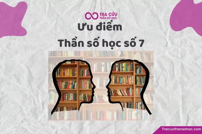 Những ưu điểm vượt trội của người mang thần số học số 7 bao gồm trực giác nhạy bén và khả năng đúc kết tri thức