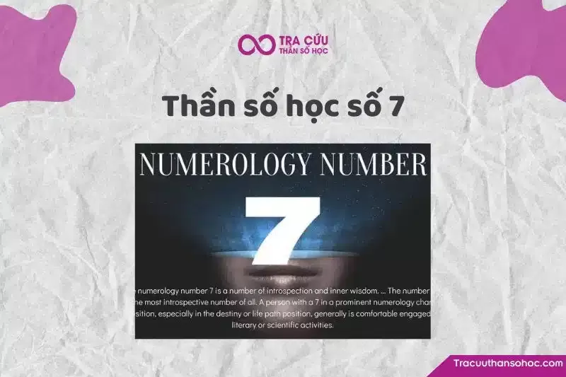 Ý nghĩa tổng quan về thần số học số 7 với các đặc điểm nổi bật như trí tuệ, trực giác và chiều sâu nội tâm